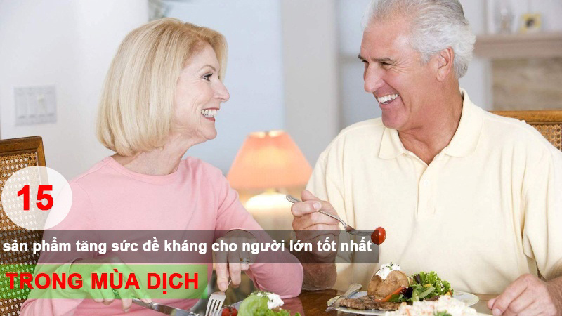 Review 15 sản phẩm tăng sức đề kháng cho người lớn tốt nhất trong mùa dịch