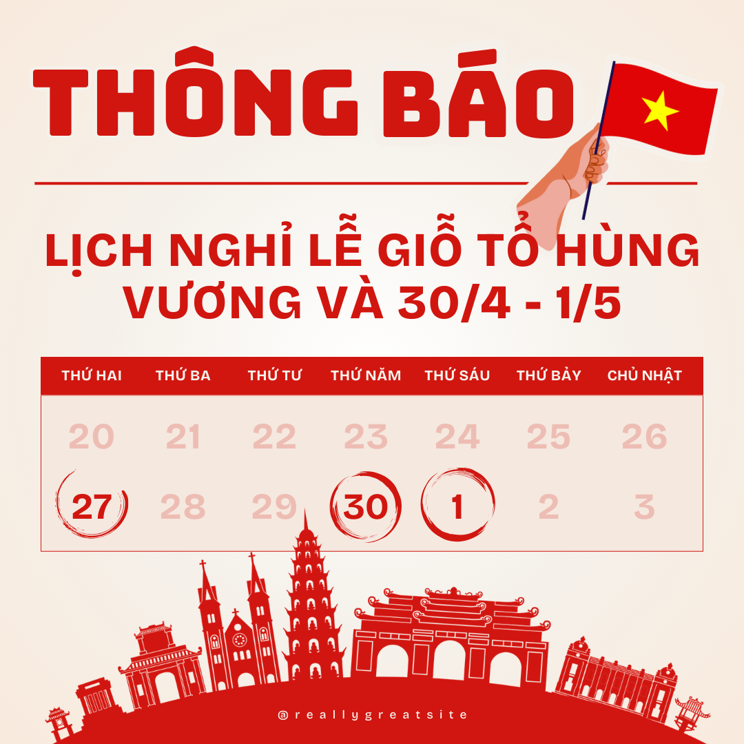 Lịch nghỉ Lễ Giỗ Tổ Hùng Vương và 30/4 và 01/5